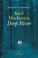 Ebook Deep river di Karl Marlantes edito da Solferino