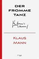 Ebook Der fromme Tanz di Klaus Mann edito da l&apos;Aleph