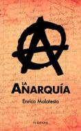 Ebook La Anarquía di Enrico Malatesta edito da FV Éditions