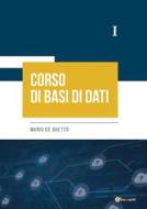 Ebook Corso di Basi di Dati I di Mario De Ghetto edito da Youcanprint
