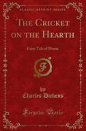 Ebook The Cricket on the Hearth di Charles Dickens edito da Forgotten Books
