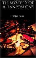 Ebook The Mystery of a Hansom Cab di Fergus Hume edito da Books on Demand