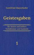 Ebook Geistesgaben 1 di Gottfried Mayerhofer edito da Books on Demand