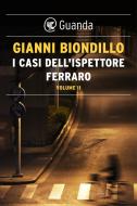 Ebook I casi dell'ispettore Ferraro. Volume II di Gianni Biondillo edito da Guanda