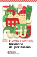 Ebook Dizionario del jazz italiano di Flavio Caprera edito da Feltrinelli Editore