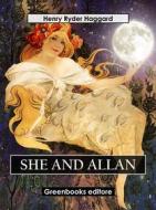 Ebook She and Allan di Henry Ryder Haqggard edito da Greenbooks Editore