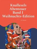 Ebook Knallesels Abenteuer Band I Weihnachts-Edition di E.S. Duncan edito da Books on Demand