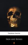 Ebook Skin and Bones di Thorne Smith edito da Ktoczyta.pl