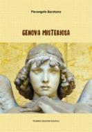 Ebook Genova misteriosa di Pierangelo Baratono edito da Tiemme Edizioni Digitali
