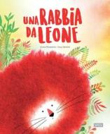 Ebook Una rabbia da leone di Giulia Pesavento, Susy Zanella edito da Sassi