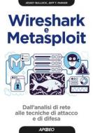 Ebook Wireshark e Metasploit di Jessey Bullock, Jeff T. Parker edito da Feltrinelli Editore