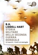 Ebook Storia militare della Seconda guerra mondiale di Liddell Hart B.h. edito da Mondadori