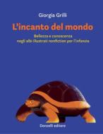Ebook L'incanto del mondo di Giorgia Grilli edito da Donzelli Editore