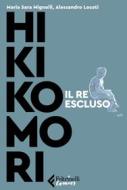 Ebook Hikikomori di Sara Maria Mignolli, Alessandro Locati edito da Feltrinelli Comics