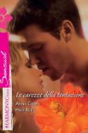 Ebook Le carezze della tentazione di Anna Cleary edito da HarperCollins Italia