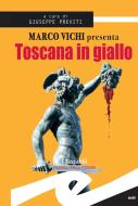 Ebook Toscana in giallo di Giuseppe Previti edito da Fratelli Frilli Editori
