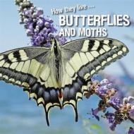 Ebook How they live... Butterflies and Moths di David Withrington, Ivan Esenko edito da Okaši