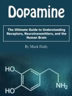 Ebook Dopamine di Mark Daily edito da Anonymous