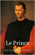 Ebook Le Prince di Niccolò Machiavelli, Nicolas Machiavel edito da Books on Demand