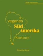 Ebook veganes Südamerika di Roswitha Gobbo edito da Books on Demand