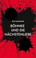 Ebook Böhnke und die Nächstenliebe di Kurt Lehmkuhl edito da Books on Demand