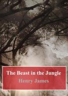 Ebook The Beast in the Jungle di Henry James edito da Freeriver Publishing