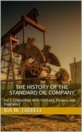 Ebook The History of the Standard Oil Company di Ida M. Tarbell edito da iOnlineShopping.com