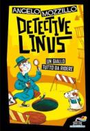 Ebook Detective Linus di Mozzillo Angelo edito da Piemme