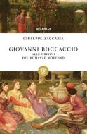 Ebook Giovanni Boccaccio. Alle origini del romanzo moderno di Zaccaria Giuseppe edito da Bompiani