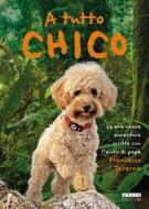 Ebook A tutto Chico di Taverna Francesco edito da Fabbri Editori
