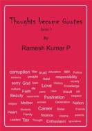 Ebook Thoughts Become Quotes di RAMESH KUMAR P edito da Ramesh Kumar P & Co