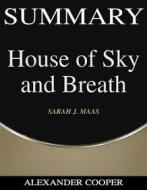 Ebook Summary of House of Sky and Breath di Alexander Cooper edito da Ben Business Group LLC