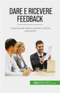 Ebook Dare e ricevere feedback di Véronique Bronckart edito da 50Minutes.com (IT)
