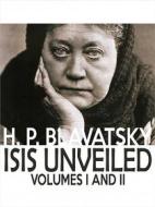 Ebook Isis Unveiled di H. P. Blavatsky edito da Youcanprint