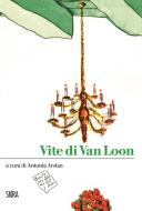 Ebook Vite di Van Loon di Antonia Arslan edito da Skira