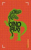 Ebook Dinosauri di Giorgio Specioso edito da Baldini+Castoldi