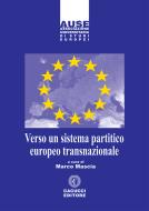 Ebook Verso un sistema partitico europeo transnazionale di AA.VV. edito da Cacucci Editore
