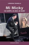Ebook Mi Micky di Loredana Traniello edito da deComporre