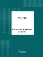 Ebook Novelle di Giovanni Visconti Venosta edito da Librorium Editions