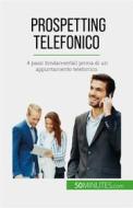 Ebook Prospetting telefonico di Noé Spies edito da 50Minutes.com (IT)