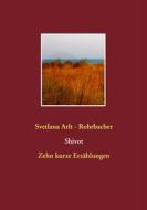 Ebook Shivot di Svetlana Arlt-Rohrbacher edito da Books on Demand