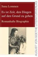 Ebook Es ist Zeit, den Dingen auf den Grund zu gehen di Suna Lommen edito da Frankfurter Literaturverlag
