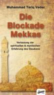 Ebook Die Blockade Mekkas di Muhammad Tariq Veder edito da Spirit Rainbow Verlag