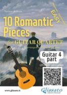 Ebook Guitar 4 part of "10 Romantic Pieces" for Guitar Quartet di Ludwig van Beethoven, Robert Schumann, Anton Rubinstein, Peter Ilyich Tchaikovsky, Modest Mussorgsky, Antonin Dvorak, Johannes Brahms, a cura di Francesco Leone, Niccolò Paganini edito da Glissato Edizioni Musicali