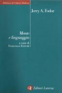 Ebook Mente e linguaggio di Jerry A. Fodor, Francesco Ferretti edito da Editori Laterza
