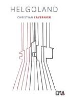 Ebook Helgoland di Lavernier Christian edito da EMA Vinci Edizioni
