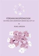 Ebook Församlingspedagogik di Rune Larsson edito da Books on Demand