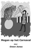 Ebook Megan Op Het Carnaval di Owen Jones edito da Megan Publishing Services