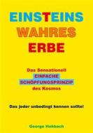 Ebook Einsteins wahres Erbe di George Hohbach edito da Books on Demand