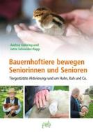 Ebook Bauernhoftiere bewegen Seniorinnen und Senioren di Andrea Göhring, Jutta Schneider-Rapp edito da pala